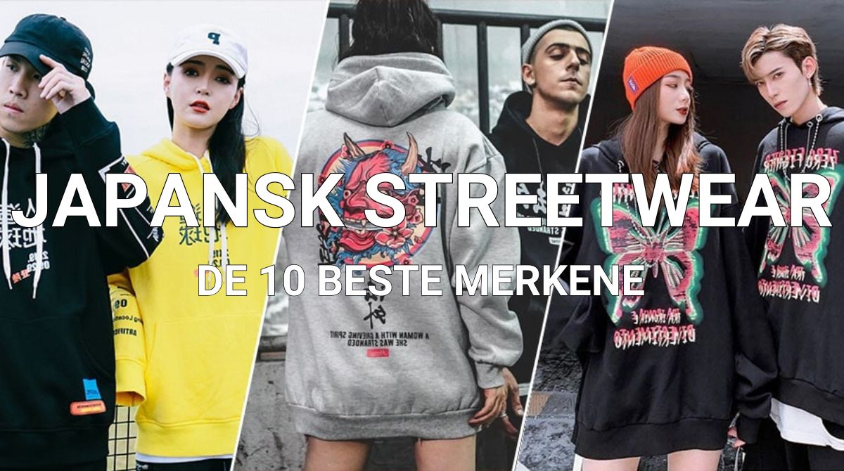 japansk streetwear beste merkene
